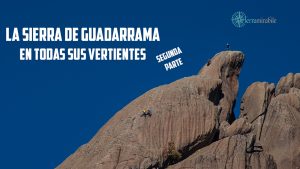 LA SIERRA DE GUADARRAMA EN TODAS SUS VERTIENTES, Segunda parte